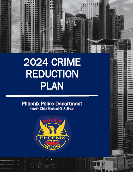 <p>The cover page of the 2024 Crime Reduction Plan. It features a black-and-white photo of a city skyline and the logo of the Phoenix Police Department.</p>